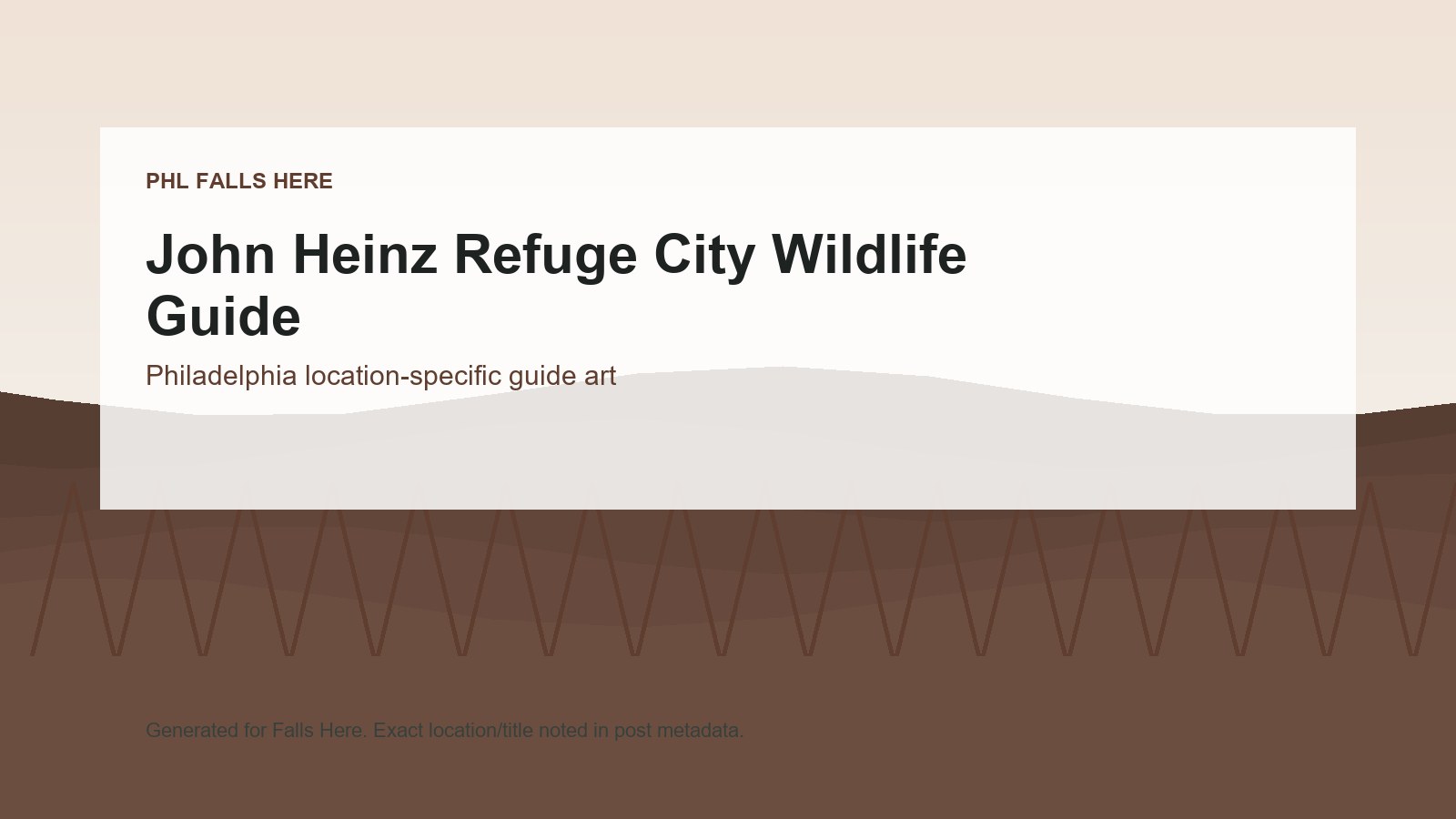 John Heinz Refuge City Wildlife Guide generated location-specific hero art.